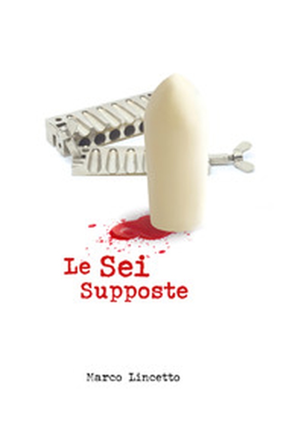 Le sei supposte - Librerie.coop Le sei supposte - Librerie.coop
