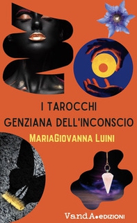 I tarocchi genziana dell'inconscio - Librerie.coop I tarocchi genziana dell'inconscio - Librerie.coop