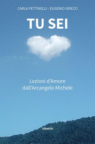 Tu sei. Lezioni d'amore dall'arcangelo Michele - Librerie.coop