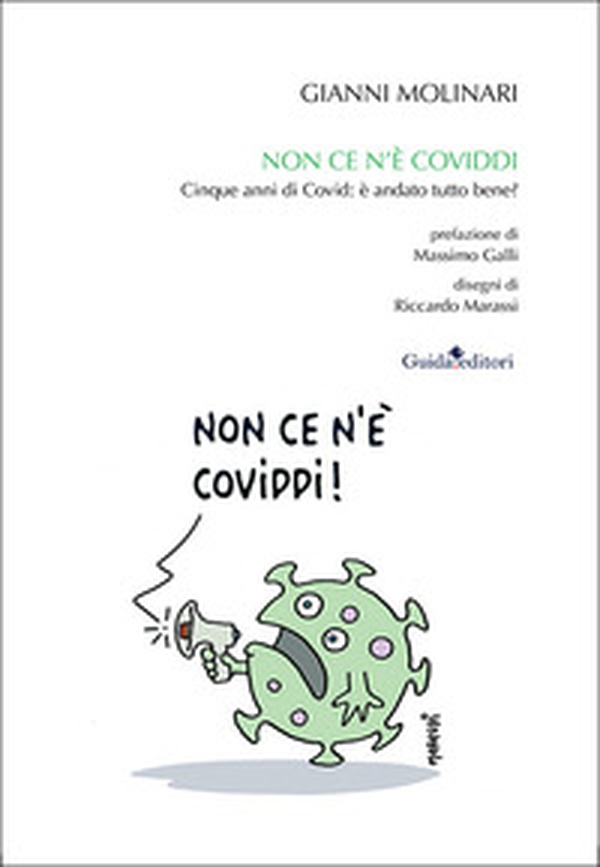 Non ce n'è Coviddi. Cinque anni di Covid: è andato tutto bene? - Librerie.coop Non ce n'è Coviddi. Cinque anni di Covid: è andato tutto bene? - Librerie.coop