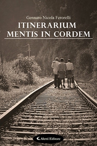 Itinerarium mentis in cordem - Librerie.coop Itinerarium mentis in cordem - Librerie.coop