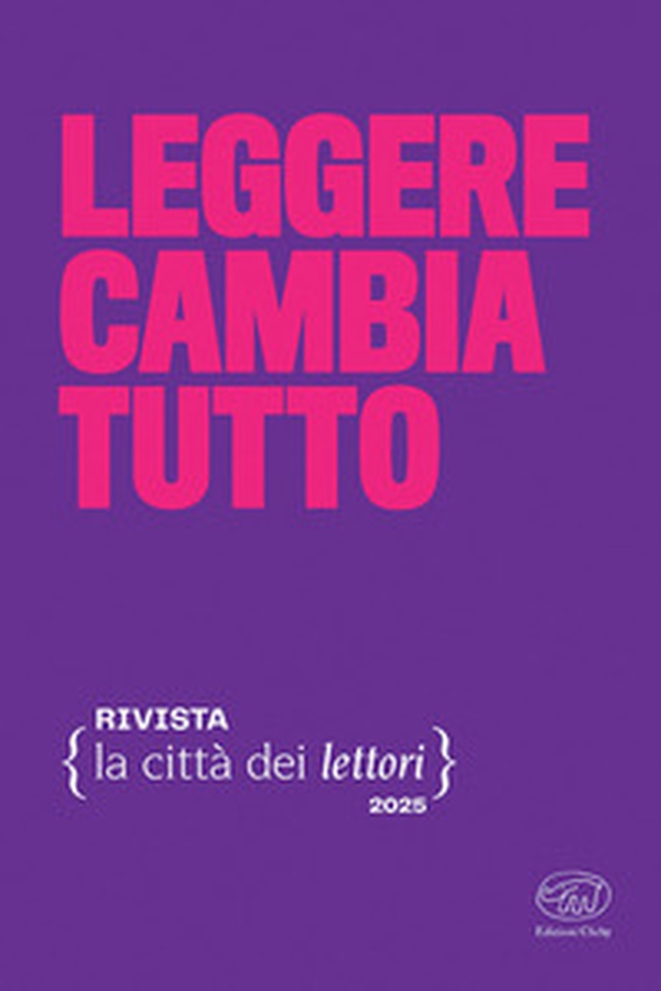 Leggere cambia tutto. La città dei lettori - Vol. 5 - Librerie.coop Leggere cambia tutto. La città dei lettori - Vol. 5 - Librerie.coop