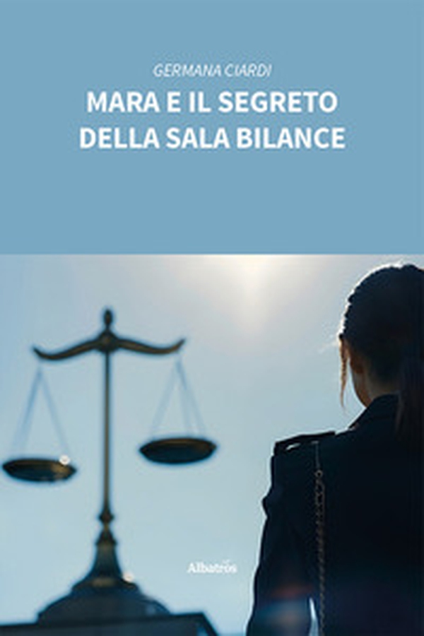 Mara e il segreto della sala bilance - Librerie.coop Mara e il segreto della sala bilance - Librerie.coop