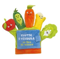 Frutta e verdura. Un libro da animare - Librerie.coop