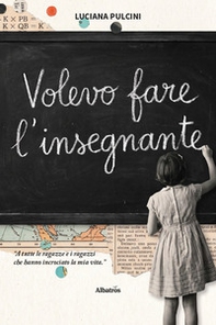 Volevo fare l'insegnante - Librerie.coop