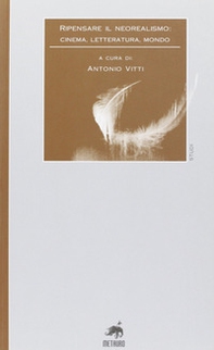 Ripensare il neorealismo. Cinema, letteratura, mondo - Librerie.coop