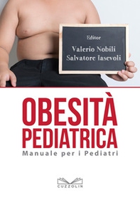 Obesità pediatrica. Manuale per i pediatri - Librerie.coop