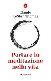 Portare la meditazione nella vita - Librerie.coop