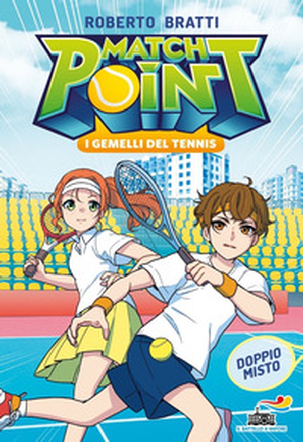 Match point. I gemelli del tennis. Doppio misto - Librerie.coop Match point. I gemelli del tennis. Doppio misto - Librerie.coop