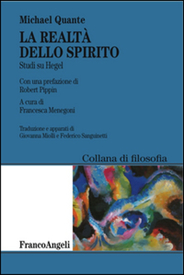 La realtà dello spirito. Studi su Hegel - Librerie.coop La realtà dello spirito. Studi su Hegel - Librerie.coop