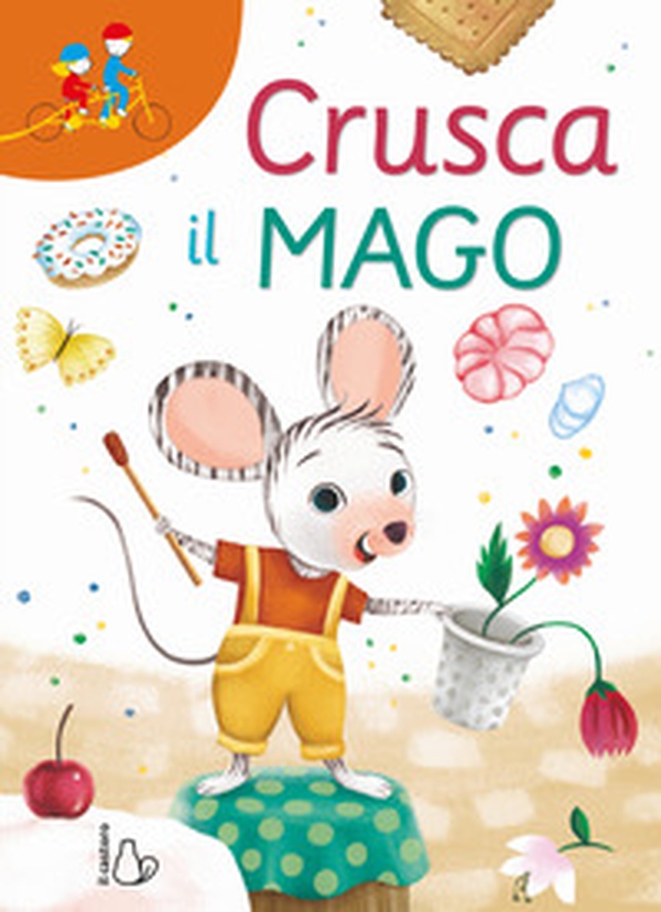 Crusca il mago - Librerie.coop Crusca il mago - Librerie.coop