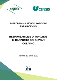 Rapporto Censis-Enpaia sul mondo agricolo “Responsabile e di qualità: il rapporto dei giovani col vino” - Librerie.coop Rapporto Censis-Enpaia sul mondo agricolo “Responsabile e di qualità: il rapporto dei giovani col vino” - Librerie.coop