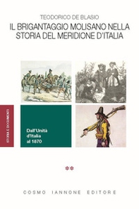 Il brigantaggio molisano nella storia del Meridione d'Italia. Dall'Unità d'Italia al 1870 - Librerie.coop Il brigantaggio molisano nella storia del Meridione d'Italia. Dall'Unità d'Italia al 1870 - Librerie.coop
