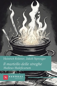 Il martello delle streghe. Malleus Maleficarum - Librerie.coop