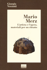 Mario Merz. L'artista e l'opera, materiali per un ritratto - Librerie.coop Mario Merz. L'artista e l'opera, materiali per un ritratto - Librerie.coop