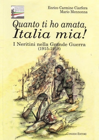 Quanto ti ho amata, Italia mia! I Neretini nella grande guerra (1915-1918) - Librerie.coop Quanto ti ho amata, Italia mia! I Neretini nella grande guerra (1915-1918) - Librerie.coop