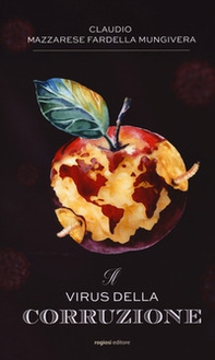 Il virus della corruzione - Librerie.coop