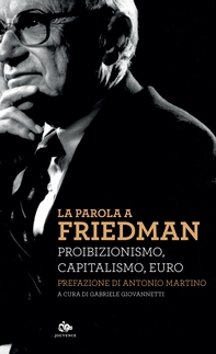 La parola a Friedman - Librerie.coop La parola a Friedman - Librerie.coop
