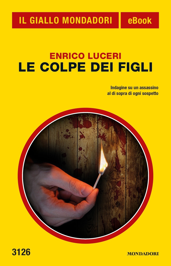 Le colpe dei figli (Il Giallo Mondadori) - Librerie.coop Le colpe dei figli (Il Giallo Mondadori) - Librerie.coop