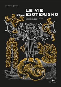 Le vie dell'esoterismo. Tracce, simboli, misteri e codici segreti - Librerie.coop Le vie dell'esoterismo. Tracce, simboli, misteri e codici segreti - Librerie.coop