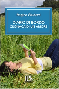Diario di bordo. Cronaca di un amore - Librerie.coop