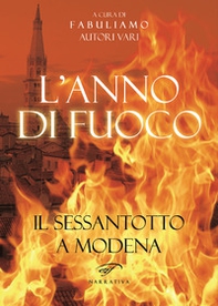 L'anno di fuoco. Il Sessantotto a Modena - Librerie.coop