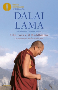 Che cosa è il buddhismo. Un maestro e molte tradizioni - Librerie.coop