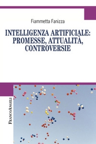 Intelligenza artificiale: promesse, attualità, controversie - Librerie.coop