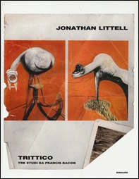 Trittico. Tre studi da Francis Bacon - Librerie.coop Trittico. Tre studi da Francis Bacon - Librerie.coop