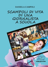 Scampoli di vita di una giornalista a scuola - Librerie.coop
