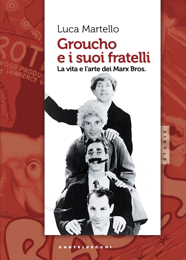 Groucho e i suoi fratelli - Librerie.coop Groucho e i suoi fratelli - Librerie.coop