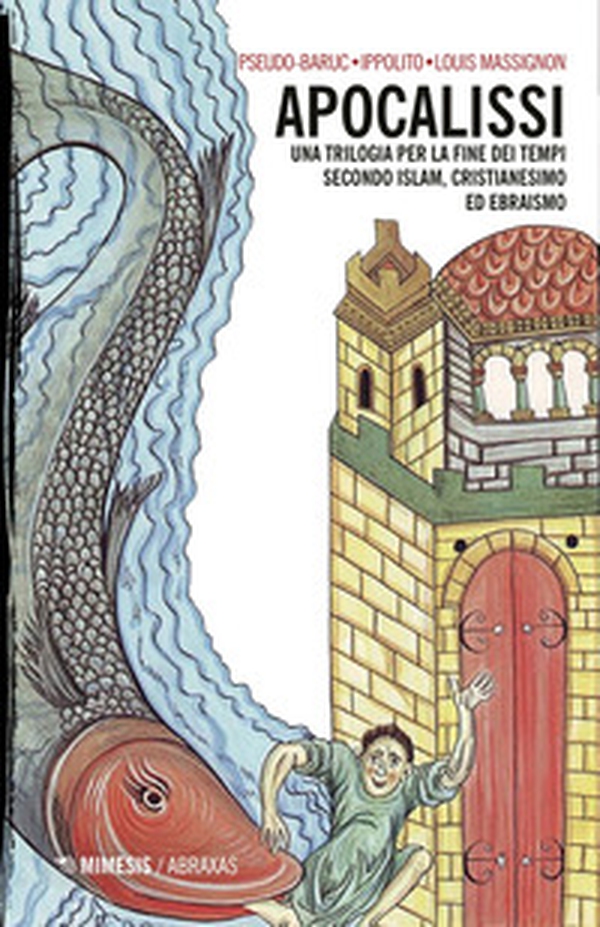 Apocalissi. Una trilogia per la fine dei tempi. Secondo islam, cristianesimo ed ebraismo - Librerie.coop