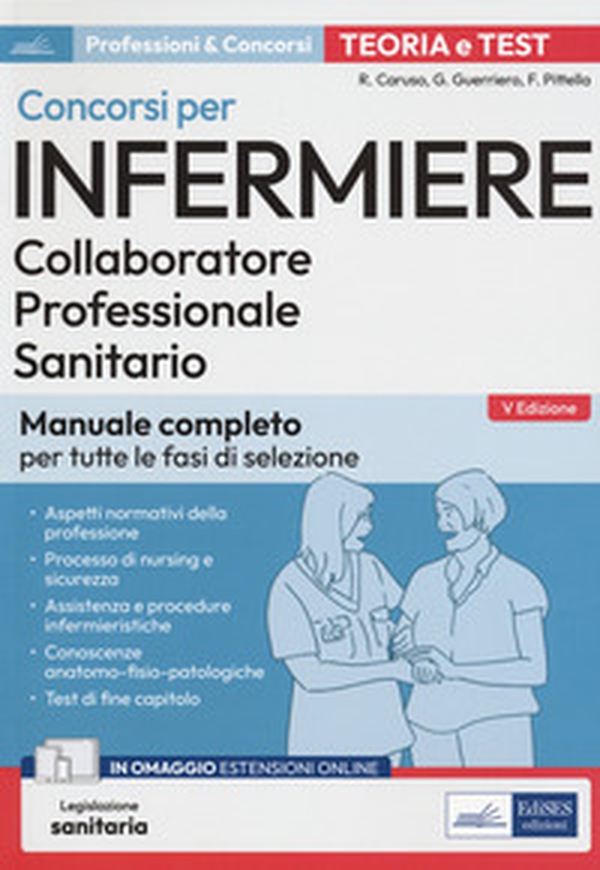Concorsi per infermiere. Collaboratore professionale sanitario. Manuale completo per tutte le fasi di selezione - Librerie.coop Concorsi per infermiere. Collaboratore professionale sanitario. Manuale completo per tutte le fasi di selezione - Librerie.coop