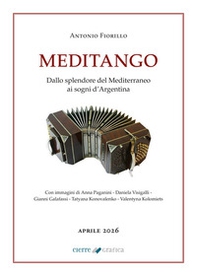 Meditango. Dallo splendore del Mediterraneo ai sogni d'Argentina - Librerie.coop