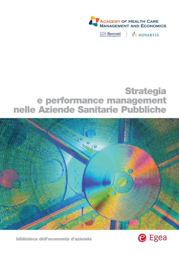 Strategia e performance management nelle aziende sanitarie pubbliche - Librerie.coop Strategia e performance management nelle aziende sanitarie pubbliche - Librerie.coop