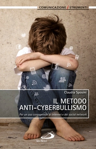 Il metodo anti-cyberbullismo. Per un uso consapevole di internet e dei social network - Librerie.coop Il metodo anti-cyberbullismo. Per un uso consapevole di internet e dei social network - Librerie.coop