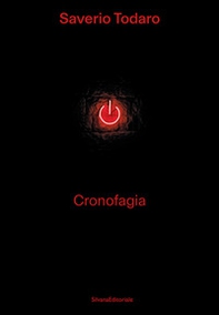 Saverio Todaro. Cronofagia - Librerie.coop