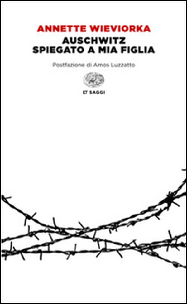Auschwitz spiegato a mia figlia - Librerie.coop Auschwitz spiegato a mia figlia - Librerie.coop