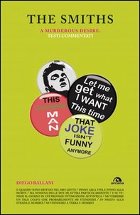 The Smiths. A murderous desire. Testi commentati - Librerie.coop
