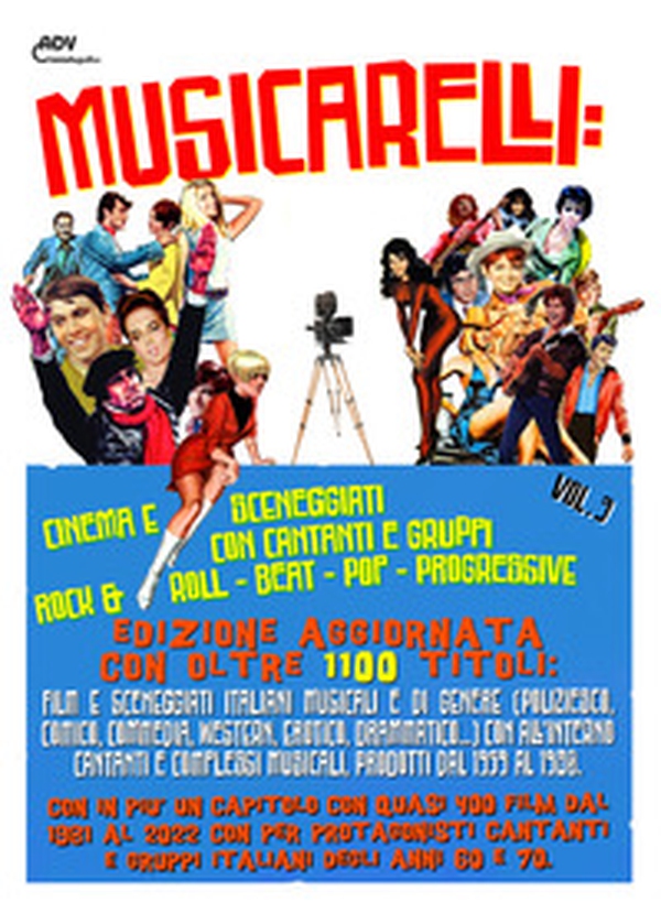Musicarelli: cinema e sceneggiati con cantanti e gruppi Rock & Roll - Pop - Beat - Progressive - Librerie.coop Musicarelli: cinema e sceneggiati con cantanti e gruppi Rock & Roll - Pop - Beat - Progressive - Librerie.coop