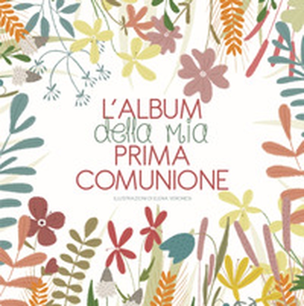 L'album della mia prima comunione - Librerie.coop L'album della mia prima comunione - Librerie.coop