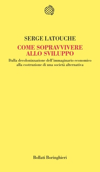 Come sopravvivere allo sviluppo - Librerie.coop Come sopravvivere allo sviluppo - Librerie.coop