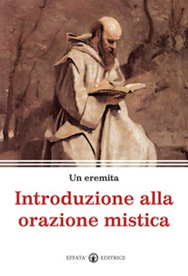 Introduzione alla orazione mistica - Librerie.coop Introduzione alla orazione mistica - Librerie.coop