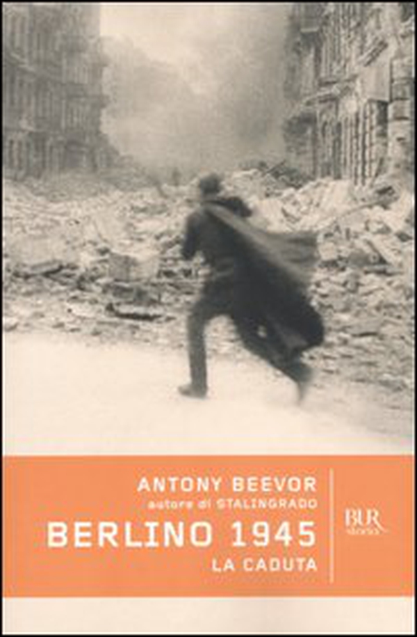 Berlino 1945. La caduta - Librerie.coop Berlino 1945. La caduta - Librerie.coop