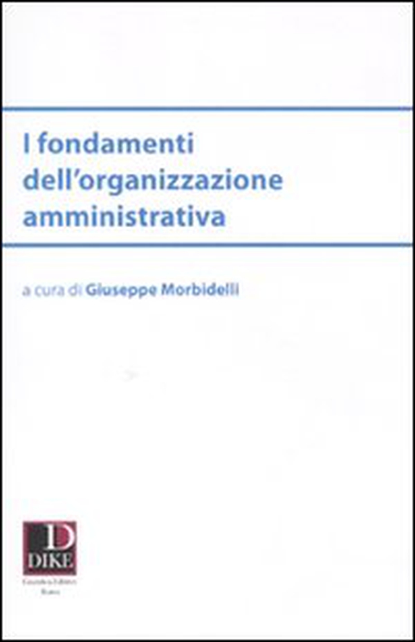 I fondamenti dell'organizzazione amministrativa - Librerie.coop I fondamenti dell'organizzazione amministrativa - Librerie.coop