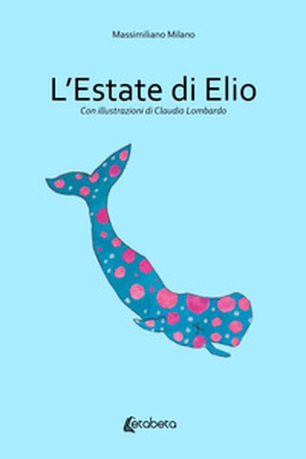 L'estate di Elio - Librerie.coop L'estate di Elio - Librerie.coop