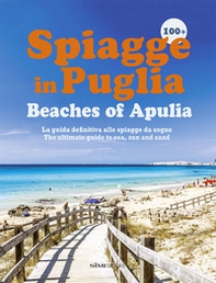 100+ spiagge in Puglia-Beaches of Apulia. Ediz. italiana e inglese - Librerie.coop