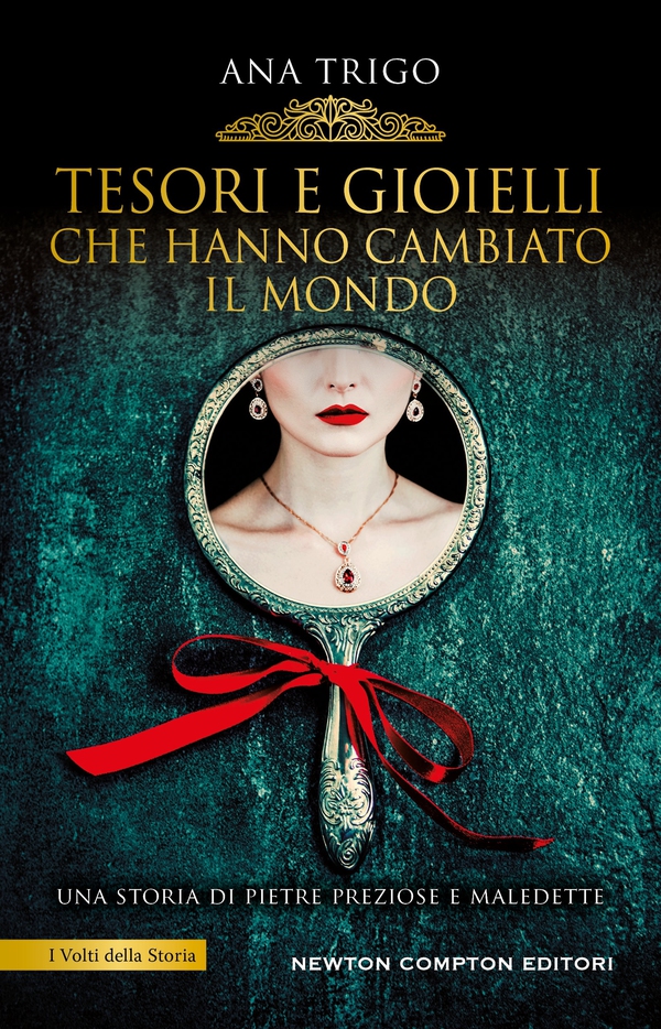 Tesori e gioielli che hanno cambiato il mondo - Librerie.coop Tesori e gioielli che hanno cambiato il mondo - Librerie.coop