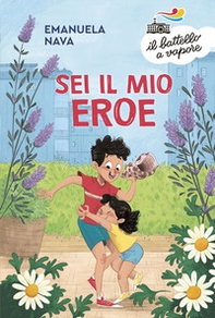 Sei il mio eroe - Librerie.coop Sei il mio eroe - Librerie.coop