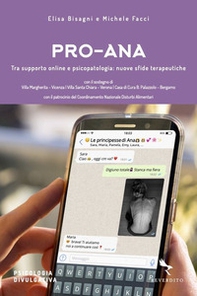 Pro-Ana. Tra supporto online e psicopatologia: nuove sfide terapeutiche - Librerie.coop